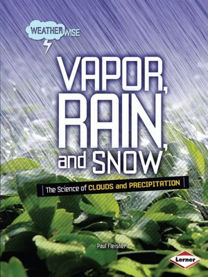 cover image of Vapor, Rain, and Snow